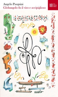 Globangolo fu il viro e accipiglioso. Venticinque poesie sull'incognita Covid - Librerie.coop