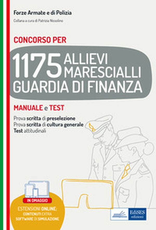 Concorso 1175 Allievi Marescialli Guardia di Finanza. Manuale e test per la prova scritta di preselezione, la prova scritta di cultura generale e i test attitudinali - Librerie.coop Concorso 1175 Allievi Marescialli Guardia di Finanza. Manuale e test per la prova scritta di preselezione, la prova scritta di cultura generale e i test attitudinali - Librerie.coop