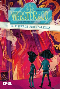 Webster & CO. Avvocati per tipi strani. Il portale per l'aldilà - Librerie.coop