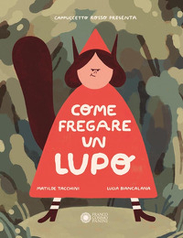 Come fregare un lupo - Librerie.coop Come fregare un lupo - Librerie.coop