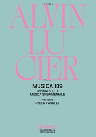 Musica 109. Lezioni sulla musica sperimentale - Librerie.coop