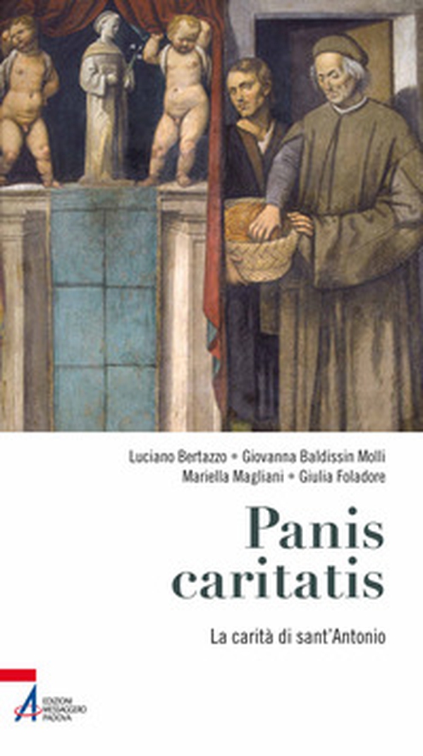 Panis caritatis. La carità di sant'Antonio - Librerie.coop