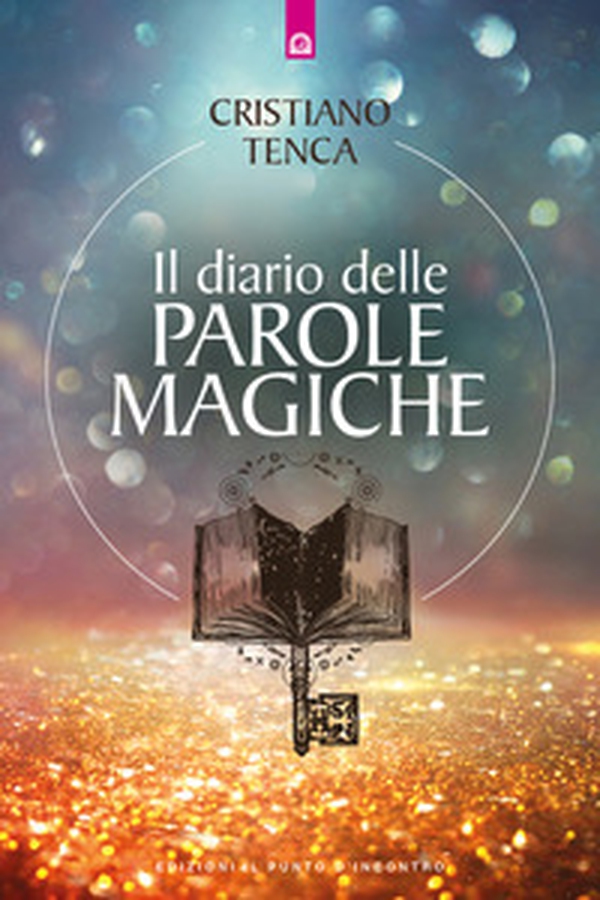 Il diario delle parole magiche - Librerie.coop Il diario delle parole magiche - Librerie.coop