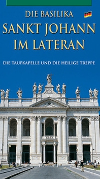Die Basilika Sankt Johann im Lateran - Librerie.coop