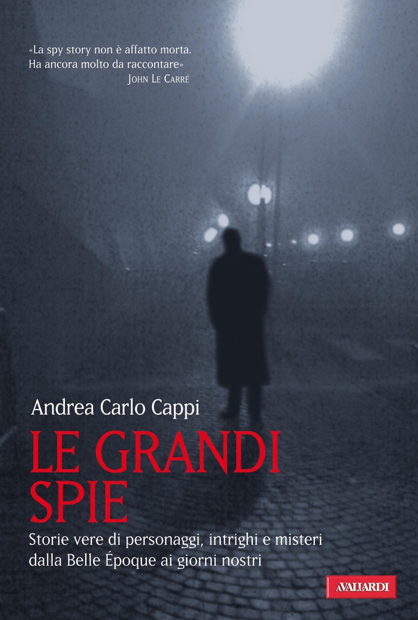 Le grandi spie - Librerie.coop Le grandi spie - Librerie.coop