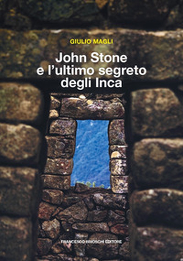 John Stone e l'ultimo segreto degli Inca - Librerie.coop John Stone e l'ultimo segreto degli Inca - Librerie.coop