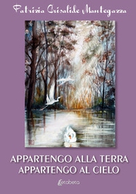 Appartengo alla terra appartengo al cielo - Librerie.coop