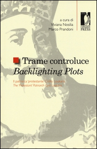 Trame controluce. Il patriarca «protestante» Cirillo Loukaris. Ediz. italiana e inglese - Librerie.coop