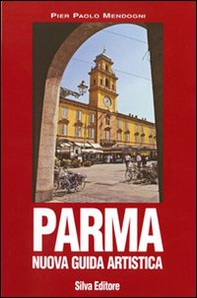 Parma. Nuova guida artistica - Librerie.coop