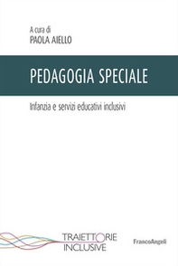 Pedagogia speciale. Infanzia e servizi educativi inclusivi - Librerie.coop