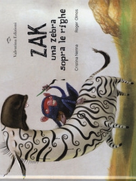 Zak. Una zebra sopra le righe - Librerie.coop