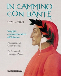 In cammino con Dante 1321-2021. Viaggio commemorativo all'Inferno - Librerie.coop