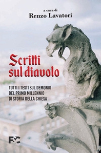 Scritti sul diavolo. Tutti i testi sul demonio del primo millennio di storia della Chiesa - Librerie.coop