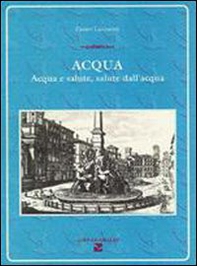 Acqua. Acqua e salute, salute dell'acqua - Librerie.coop
