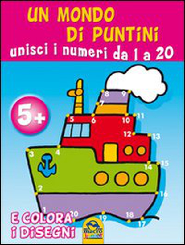 Un mondo di puntini. Unisci i numeri da 1 a 20 e colora i disegni - Librerie.coop Un mondo di puntini. Unisci i numeri da 1 a 20 e colora i disegni - Librerie.coop