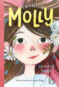 La nuova scuola. Fantastica Molly - Librerie.coop