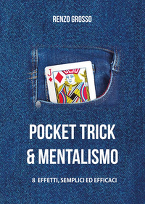 Pocket trick e mentalismo - Librerie.coop Pocket trick e mentalismo - Librerie.coop