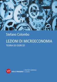 Lezioni di microeconomia. Teoria ed esercizi - Librerie.coop