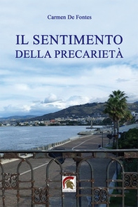 Il sentimento della precarietà - Librerie.coop Il sentimento della precarietà - Librerie.coop