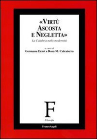 Virtù ascosta e negletta. La Calabria nella modernità - Librerie.coop