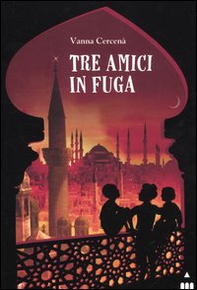 Tre amici in fuga - Librerie.coop