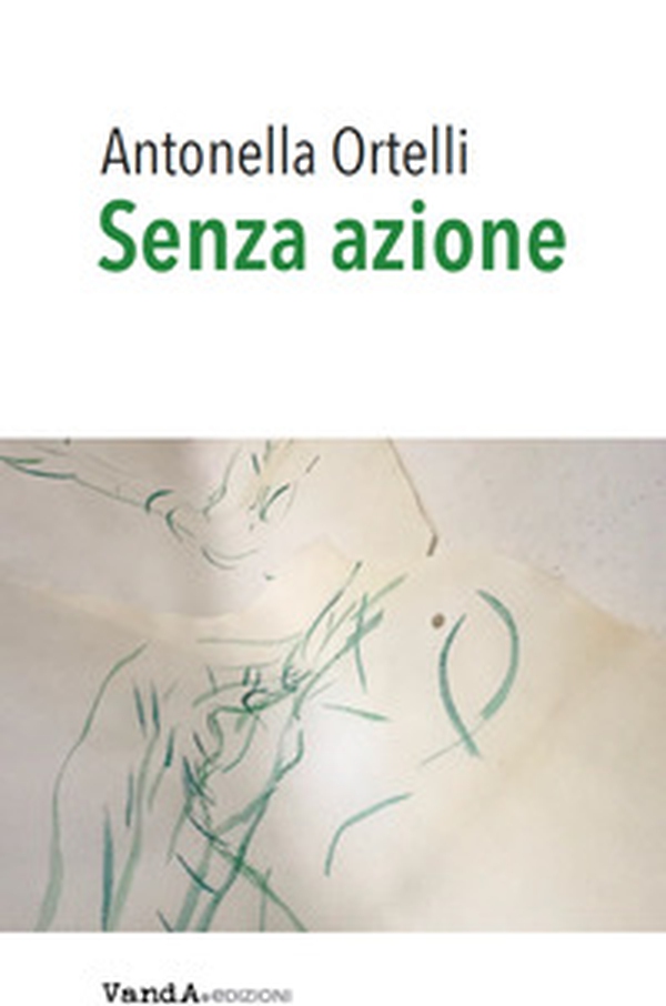 Senza azione - Librerie.coop Senza azione - Librerie.coop