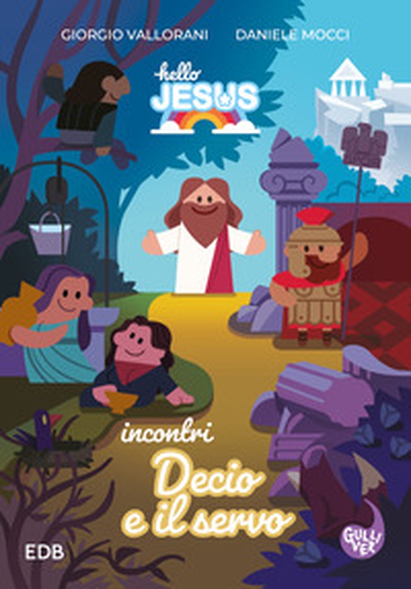 Hello Jesus Incontri. Decio e il servo - Librerie.coop Hello Jesus Incontri. Decio e il servo - Librerie.coop