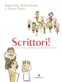 Scrittori! Vite, curiosità e capolavori dei più grandi autori del mondo - Librerie.coop Scrittori! Vite, curiosità e capolavori dei più grandi autori del mondo - Librerie.coop