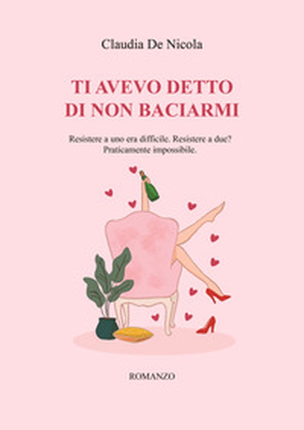 Ti avevo detto di non baciarmi - Librerie.coop Ti avevo detto di non baciarmi - Librerie.coop