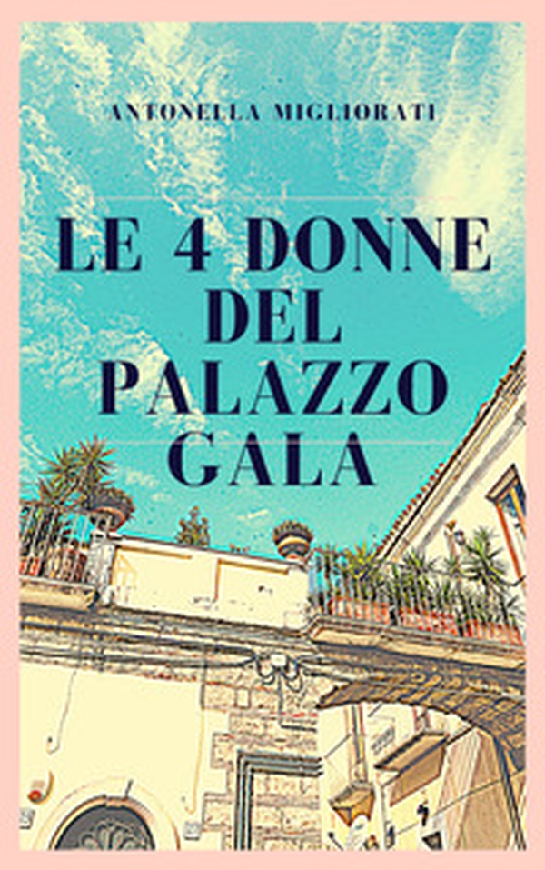 Le 4 donne del Palazzo Gala - Librerie.coop Le 4 donne del Palazzo Gala - Librerie.coop
