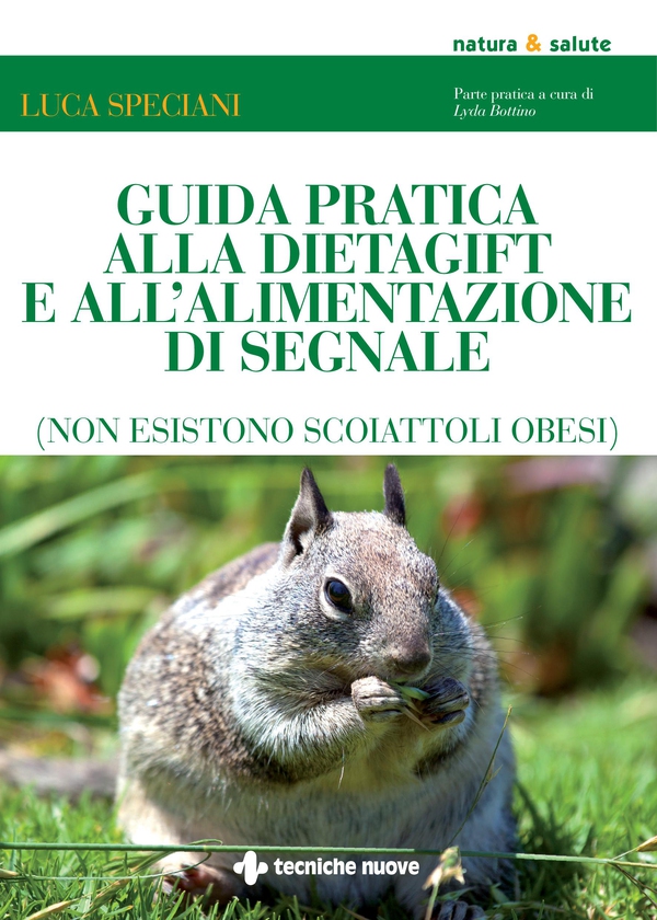 Guida pratica alla dietaGIFT e all'alimentazione di segnale - Librerie.coop Guida pratica alla dietaGIFT e all'alimentazione di segnale - Librerie.coop