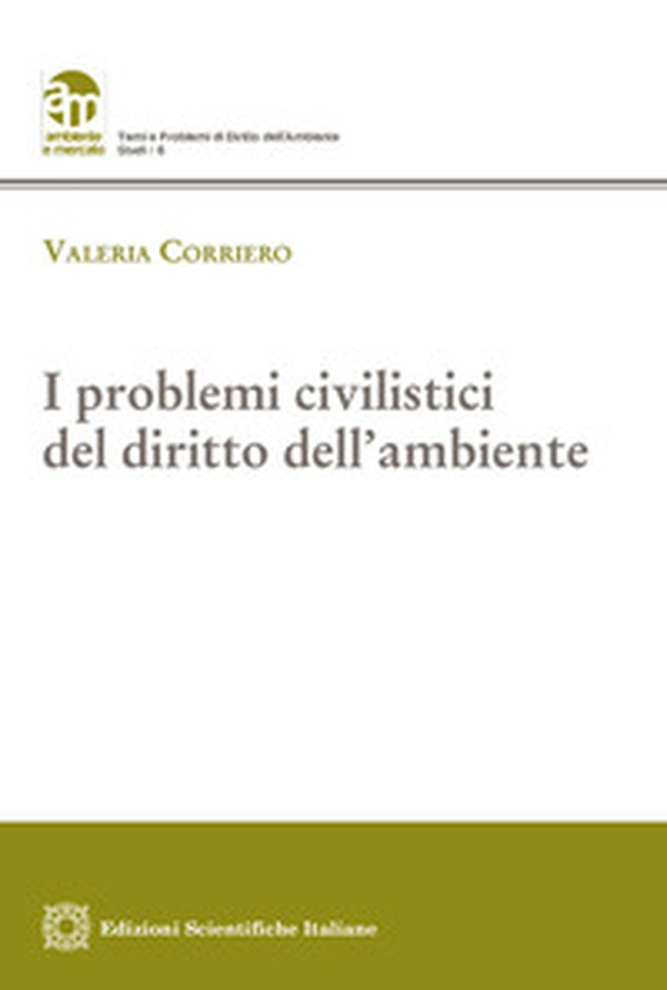 I problemi civilistici del diritto dell'ambiente - Librerie.coop I problemi civilistici del diritto dell'ambiente - Librerie.coop
