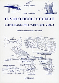 Il volo degli uccelli come base dell'arte del volo. Un contributo alla teoria della tecnica del volo - Librerie.coop Il volo degli uccelli come base dell'arte del volo. Un contributo alla teoria della tecnica del volo - Librerie.coop