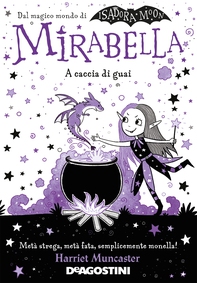 Mirabella. A caccia di guai - Librerie.coop