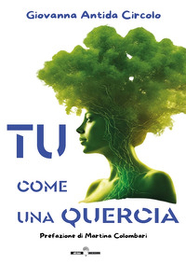 Tu come una quercia - Librerie.coop Tu come una quercia - Librerie.coop