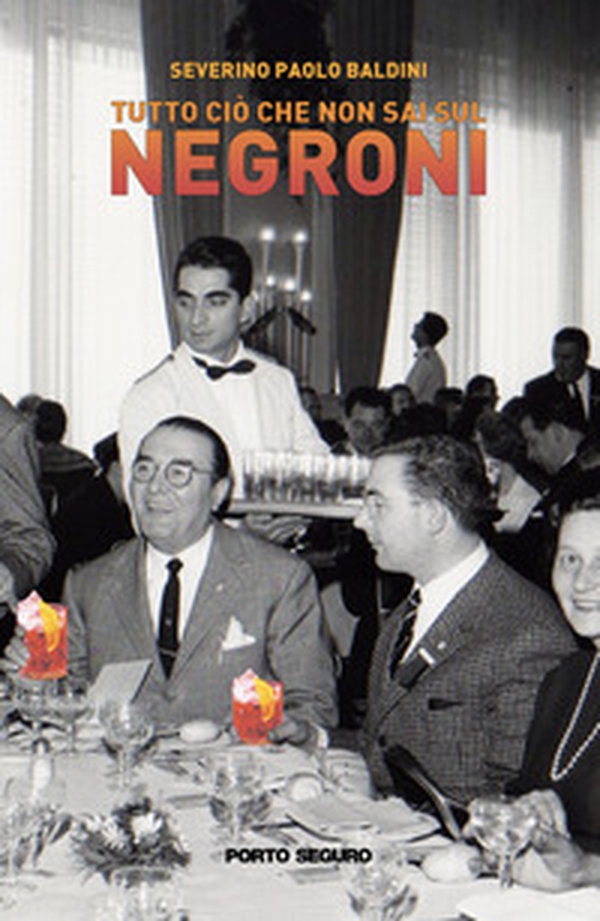Tutto ciò che non sai sul Negroni - Librerie.coop Tutto ciò che non sai sul Negroni - Librerie.coop