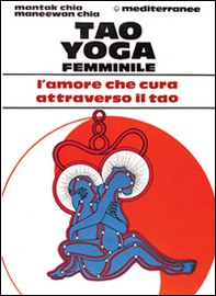 Tao yoga femminile - Librerie.coop Tao yoga femminile - Librerie.coop