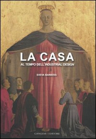 La casa al tempo dell'industrial design - Librerie.coop La casa al tempo dell'industrial design - Librerie.coop