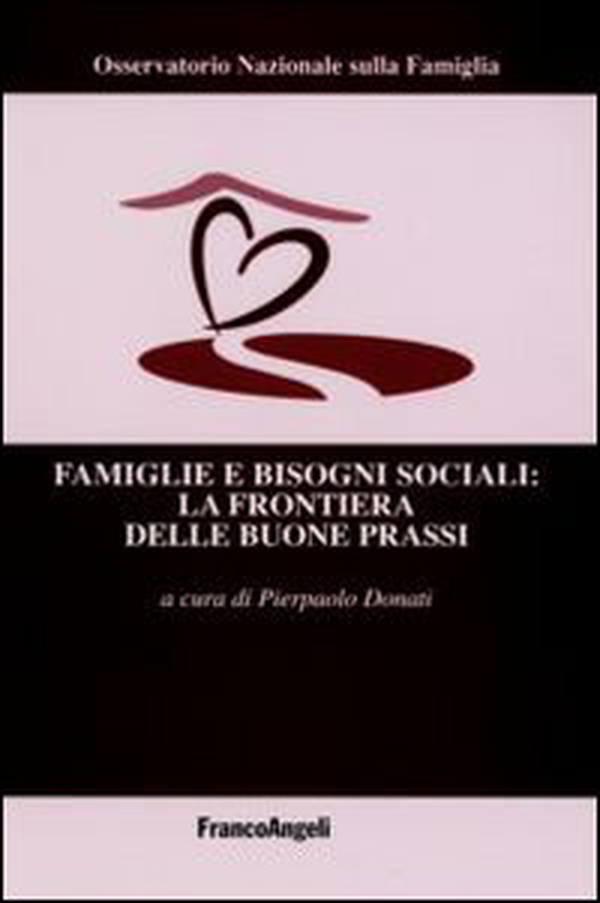 Famiglie e bisogni sociali: la frontiera delle buone prassi - Librerie.coop Famiglie e bisogni sociali: la frontiera delle buone prassi - Librerie.coop