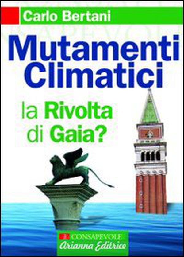 Mutamenti climatici. La rivolta di Gaia? - Librerie.coop Mutamenti climatici. La rivolta di Gaia? - Librerie.coop