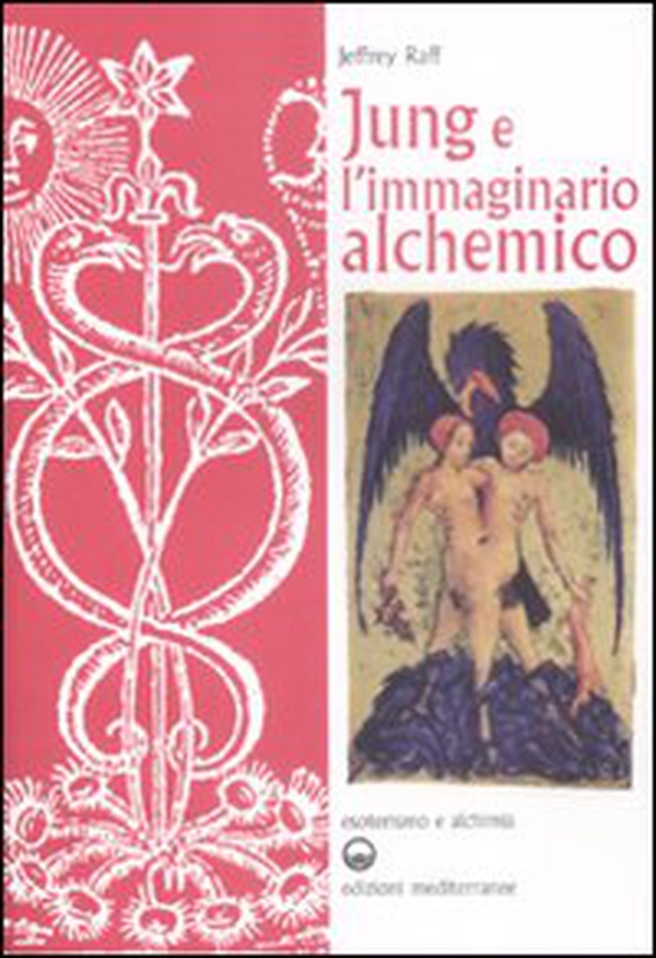 Jung e l'immaginario alchemico - Librerie.coop Jung e l'immaginario alchemico - Librerie.coop