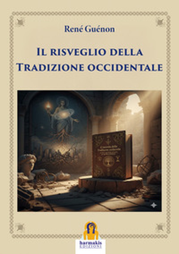 Il risveglio della tradizione occidentale - Librerie.coop Il risveglio della tradizione occidentale - Librerie.coop