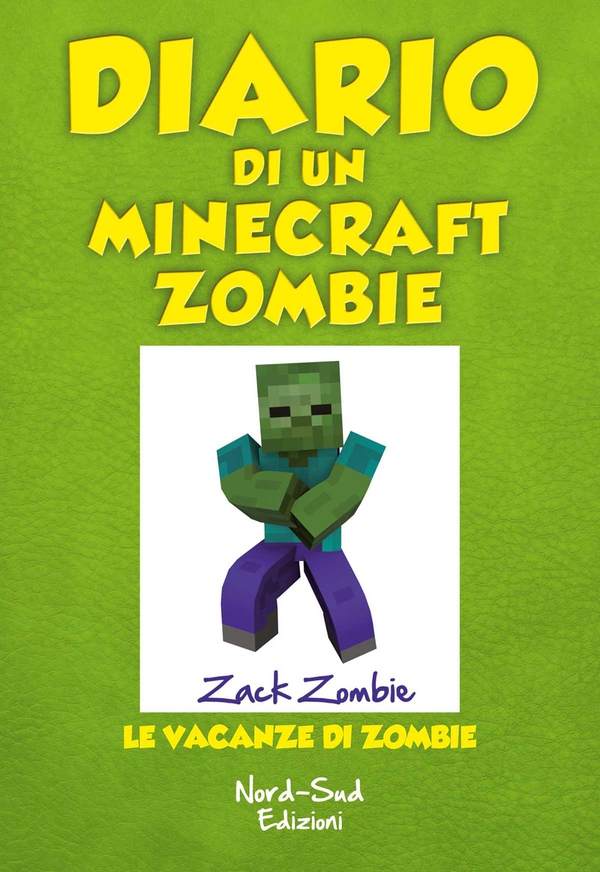 Diario di un Minecraft Zombie. Le vacanze di Zombie - Librerie.coop Diario di un Minecraft Zombie. Le vacanze di Zombie - Librerie.coop
