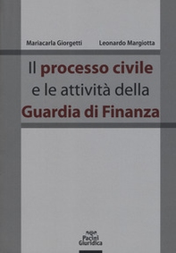 Il processo civile e le attività della Guardia di Finanza - Librerie.coop