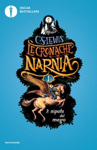 Il nipote del mago. Le cronache di Narnia - Vol. 1 - Librerie.coop