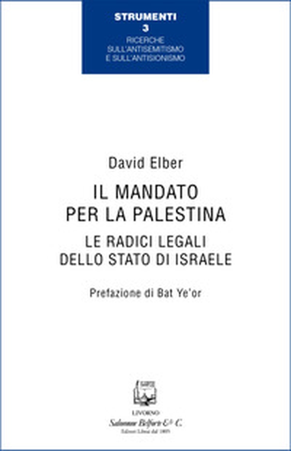 Il mandato per la Palestina. Le radici legali dello Stato di Israele - Librerie.coop Il mandato per la Palestina. Le radici legali dello Stato di Israele - Librerie.coop