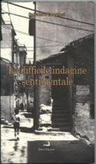 La difficile indagine sentimentale - Librerie.coop