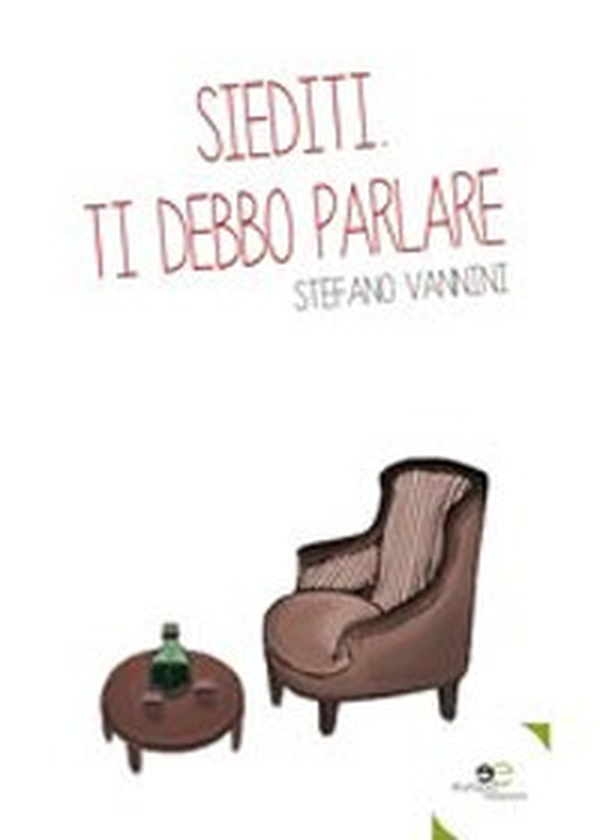 Siediti. Ti debbo parlare - Librerie.coop Siediti. Ti debbo parlare - Librerie.coop