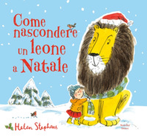 Come nascondere un leone a Natale - Librerie.coop Come nascondere un leone a Natale - Librerie.coop