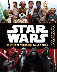 Star Wars. La guida ai personaggi dalla A alla Z - Librerie.coop